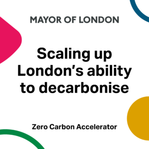 London Zero Cabon Accelerator Programme